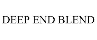 DEEP END BLEND trademark