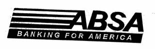 ABSA BANKING FOR AMERICA trademark