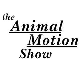 THE ANIMAL MOTION SHOW trademark