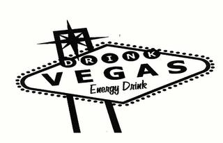 DRINK VEGAS ENERGY DRINK trademark