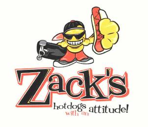 ZACK'S, HOTDOGS WITH AN ATTITUDE! trademark