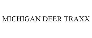 MICHIGAN DEER TRAXX trademark