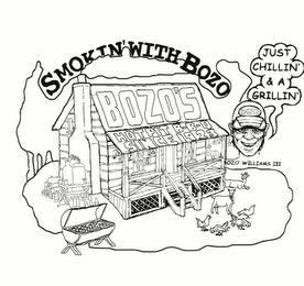 SMOKIN' WITH BOZO BOZOS HOT PIT B-B-Q SINCE 1923 JUST CHILLIN' & A GRILLIN' BOZO WILLIAMS III trademark