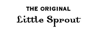 THE ORIGINAL LITTLE SPROUT trademark