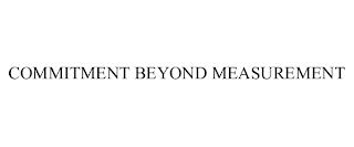 COMMITMENT BEYOND MEASUREMENT trademark