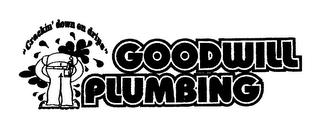 GOODWILL PLUMBING CRACKIN' DOWN ON DRIPS trademark