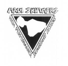 MAUI SKIMMERS HIGH PERFORMANCE SKIMBOARD DESIGNS trademark