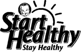 START HEALTHY STAY HEALTHY trademark