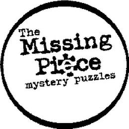 THE MISSING PIECE MYSTERY PUZZLES trademark