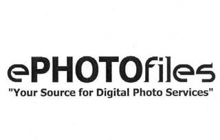 EPHOTOFILES "YOUR SOURCE FOR DIGITAL PHOTO SERVICES" trademark