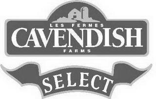 LES FERMES CAVENDISH FARMS SELECT trademark