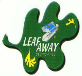 LEAF AWAY DEBRIS-FREE trademark