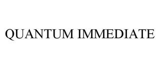 QUANTUM IMMEDIATE trademark