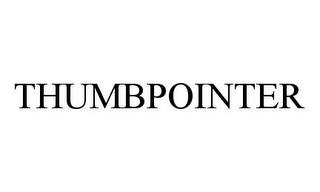 THUMBPOINTER trademark