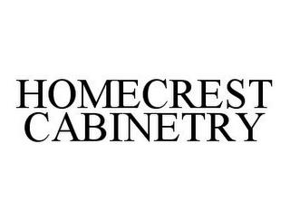 HOMECREST CABINETRY trademark