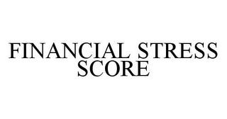 FINANCIAL STRESS SCORE trademark