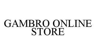 GAMBRO ONLINE STORE trademark