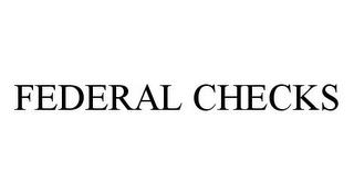 FEDERAL CHECKS trademark