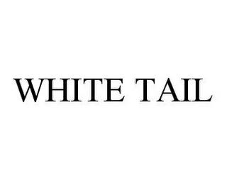 WHITE TAIL trademark