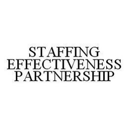 STAFFING EFFECTIVENESS PARTNERSHIP trademark