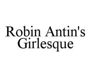 ROBIN ANTIN'S GIRLESQUE trademark