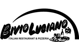 BIVIO LUCIANO ITALIAN RESTAURANT & PIZZERIA trademark