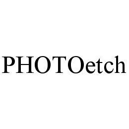 PHOTOETCH trademark