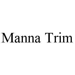 MANNA TRIM trademark