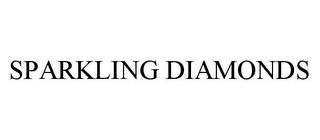 SPARKLING DIAMONDS trademark