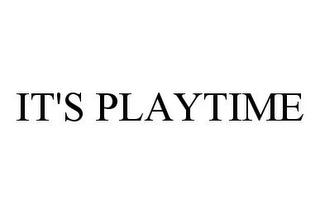 IT'S PLAYTIME trademark