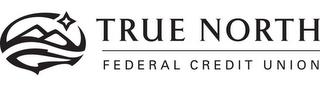 TRUE NORTH FEDERAL CREDIT UNION trademark