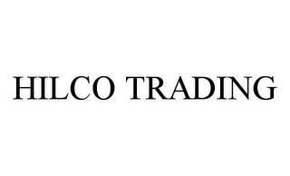 HILCO TRADING trademark