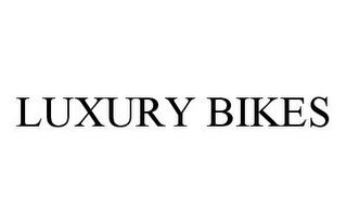 LUXURY BIKES trademark