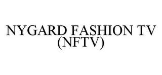 NYGARD FASHION TV (NFTV) trademark