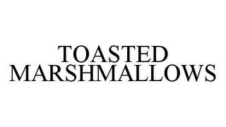 TOASTED MARSHMALLOWS trademark