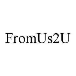 FROMUS2U trademark