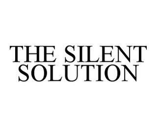 THE SILENT SOLUTION trademark