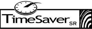 TIMESAVER SR trademark