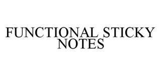 FUNCTIONAL STICKY NOTES trademark