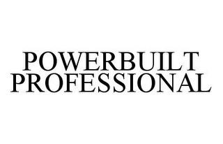 POWERBUILT PROFESSIONAL trademark