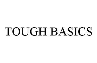 TOUGH BASICS trademark