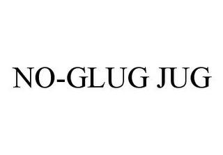 NO-GLUG JUG trademark