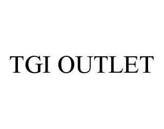 TGI OUTLET trademark