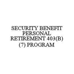 SECURITY BENEFIT PERSONAL RETIREMENT 403(B) (7) PROGRAM trademark