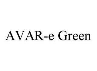 AVAR-E GREEN trademark