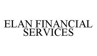 ELAN FINANCIAL SERVICES trademark