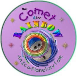 THE COMET & THE RAINBOW AN ECO-PLANETARY TALE trademark