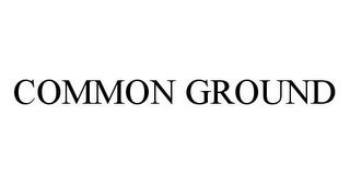 COMMON GROUND trademark