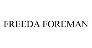 FREEDA FOREMAN trademark