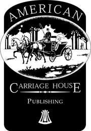 AMERICAN CARRIAGE HOUSE PUBLISHING trademark